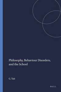Philosophy, Behaviour Disorders, and the School