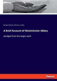 A Brief Account of Westminster Abbey
