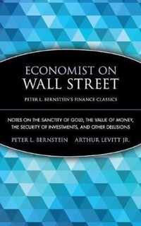 Economist on Wall Street (Peter L. Bernstein's Finance Classics)