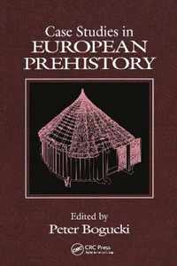 Case Studies in European Prehistory