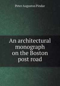 An architectural monograph on the Boston post road