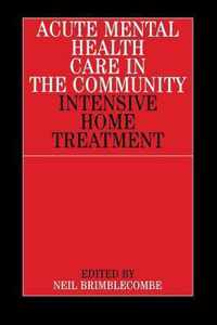 Acute Mental Health Care in the Community
