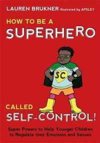How To Be A Superhero Called Self Contro