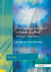 The Effective Induction of Newly Qualified Primary Teachers