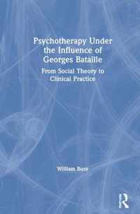 Psychotherapy Under the Influence of Georges Bataille