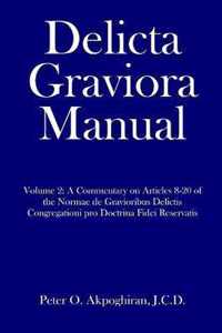 Delicta Graviora Manual: Volume 2
