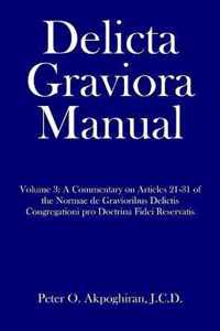 Delicta Graviora Manual: Volume 3
