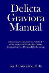 Delicta Graviora Manual: Volume 1