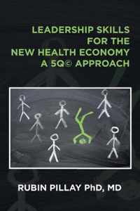 Leadership Skills for the New Health Economy a 5Q(c) Approach