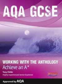 AQA Working with the Anthology Student Book: Aim for an A*