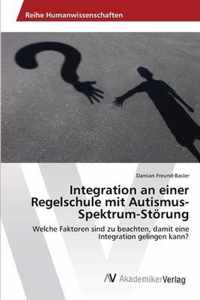 Integration an einer Regelschule mit Autismus-Spektrum-Stoerung