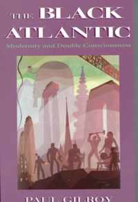 The Black Atlantic: Modernity and Double-Consciousness