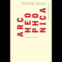 Peter Gizzi  Archeophonica