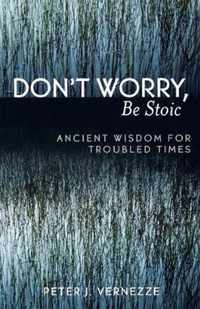 Don't Worry, Be Stoic