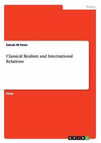 Classical Realism and International Relations