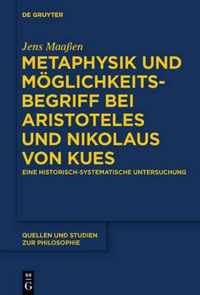 Metaphysik und Moeglichkeitsbegriff bei Aristoteles und Nikolaus von Kues