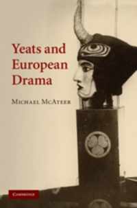 Yeats and European Drama