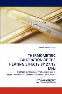 Thermometric Calibration of the Heating Effects by 27.12 MHz