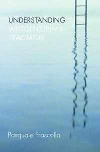 Understanding Wittgenstein's Tractatus