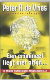 Een crimineel liegt niet altijd ...