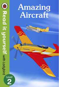 Amazing Aircraft - Read It Yourself with Ladybird Level 2