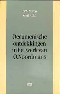 Oecumenische ontdekkingen in het werk van O. Noordmans.