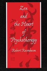 Zen and the Heart of Psychotherapy