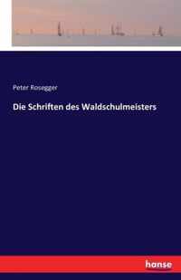 Die Schriften des Waldschulmeisters