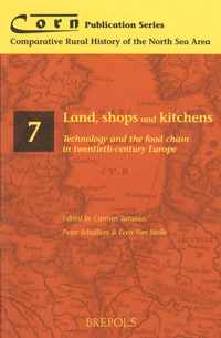 Land, Shops and Kitchens: Technology and the Food Chain in Twentieth-Century Europe