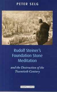 Rudolf Steiner's Foundation Stone Meditation