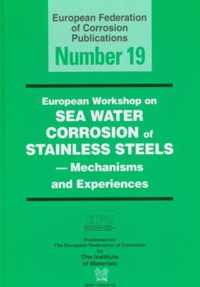 European Workshop on Sea Water Corrosion of Stainless Steels (EFC19)