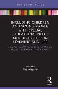 Including Children and Young People with Special Educational Needs and Disabilities in Learning and Life