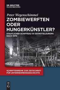 Zombiewerften Oder Hungerkunstler?