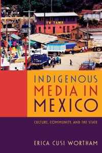 Indigenous Media in Mexico