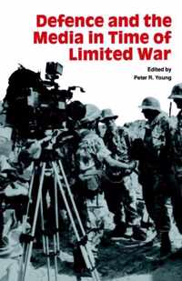 Defence and the Media in Time of Limited War