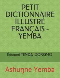 Petit Dictionnaire Illustre Francais - Yemba