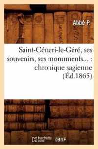 Saint-Ceneri-Le-Gere, Ses Souvenirs, Ses Monuments