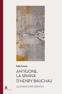 Antigone, La Sphinx d'Henry Bauchau