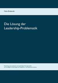 Die Loesung der Leadership-Problematik