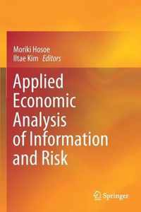 Applied Economic Analysis of Information and Risk