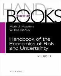 Handbook of the Economics of Risk and Uncertainty