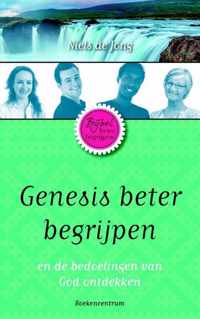 De Bijbel beter begrijpen  -   Genesis beter begrijpen