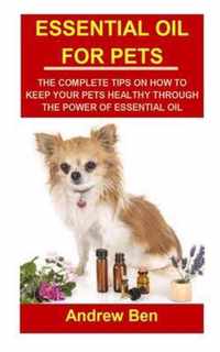 Essential Oil for Pets: Essential Oil for Pets