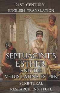 Septuagint's Esther and the Vetus Latina Esther