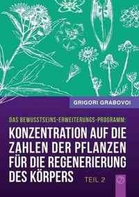 Konzentration Auf Die Zahlen Der Pflanzen Fur Die Regenerierung Des Korpers - Teil 2 (German Edition)