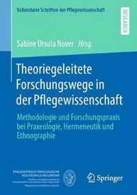 Theoriegeleitete Forschungswege in Der Pflegewissenschaft