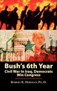 Bush's 6th Year