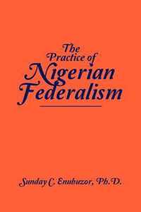 The Practice of Nigerian Federalism
