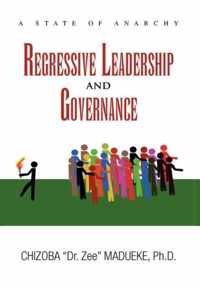 Regressive Leadership and Governance