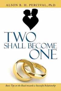 Two Shall Become One